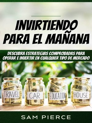 cover image of Invirtiendo Para el Mañana